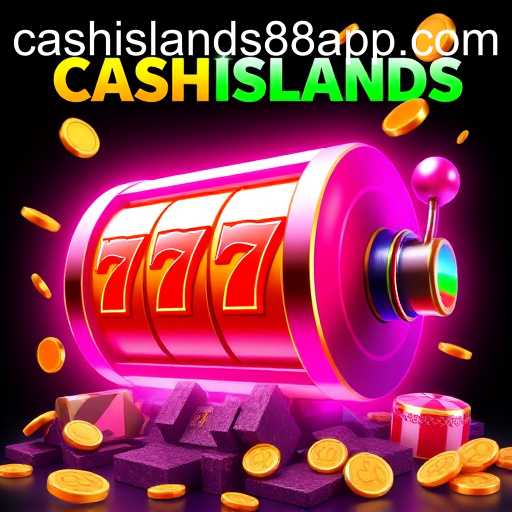 Exploring the World of Online Slots with the CASHISLANDS APP